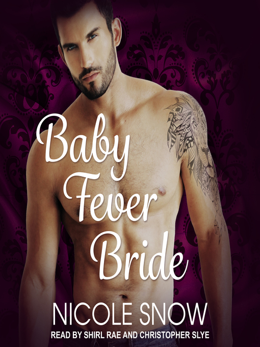 Title details for Baby Fever Bride by Nicole Snow - Available